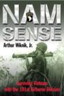 Nam Sense : Surviving Vietnam with 101st Airborne Division - Book