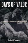 Days of Valor : An Inside Account of the Bloodiest Six Months of the Vietnam War - Book