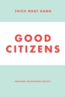 Good Citizens : Creating Enlightened Society - Book
