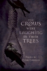The Crows Were Laughing in Their Trees - Book