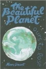 The Beautiful Planet : ours to lose - Book