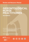 Gerontological Nurse Practitioner : Review and Resource Manual - Book