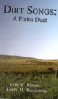 Dirt Songs : A Plains Duet - Book