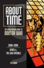 About Time 9: The Unauthorized Guide to Doctor Who (Series 4, the 2009 Specials) : The Unauthorized Guide to Doctor Who 2008-2009 (Series 4, The 2009 Specials) - Book
