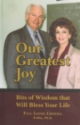 Our Greatest Joy : Bits of Wisdom that Will Bless Your Life - Book