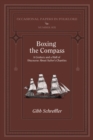 Boxing the Compass : A Century and a Half of Discourse About Sailor's Chanties - Book