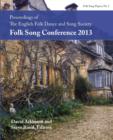 Proceedings of the Efdss Folk Song Conference 2013 - Book