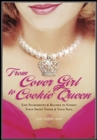 From Cover Girl to Cookie Queen : Life Ingredients and Recipes to Satisfy Your Sweet Tooth and Your Soul - Book