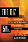 The Biz : The Basic Business, Legal and Financial Aspects of the Film Industry in a Digital World - Book