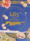 Lily the Silent : The History of Arcadia - Book