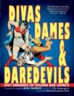 Divas, Dames & Daredevils : Lost Heroines of Golden Age Comics - Book