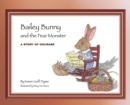 Bailey Bunny and the Fear Monster - Book