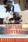 Torture Central : E-Mails from Abu Ghraib - Book