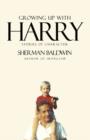 Growing Up with Harry : Stories of Character - Book