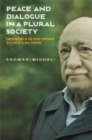 Peace and Dialogue in a Plural Society : Contributions of the Hizmet Movement at a time of Global Tensions - eBook