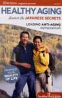 Healthy Aging : Discover the Japanese Secrets - Book