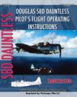 Douglas SBD Dauntless Pilot's Flight Operating Instructions - Book