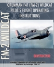 Grumman F4F (FM-2) Wildcat Pilot's Flight Operating Instructions - Book