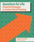 Questions for Life : Powerful Strategies to Guide Critical Thinking - Book