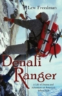 Denali Ranger : A Life of Drama and Adventure on America's Tallest Peak - Book