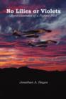 No Lilies or Violets, Reminiscences of a Fighter Pilot - Book