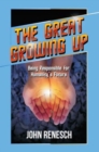Great Growing Up : Being Responsible for  Humanity's Future - Book