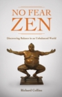 No Fear Zen : Discovering Balance in an Unbalanced World - Book