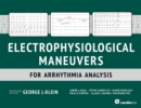 Electrophysiological Maneuvers for Arrhythmia Analysis - eBook