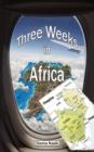 Three Weeks in Africa : The Missional Work of Hospice - Book