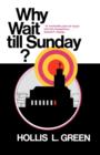 Why Wait Till Sunday? an Action Approach to Local Evangelism - Book