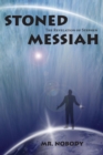 Stoned Messiah : The Revelation of Stephen - Book