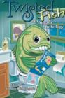 Twisted Fish : An Aquatic Anthology - Book