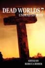 Dead Worlds : Undead Stories Volume 7 - Book