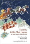The Boy and His Mud Horse : & Other Stories from the Tipi - Book