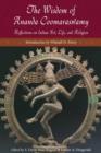 Wisdom of Ananda Coomaraswamy : Reflections on Indian Art, Life, and Religion - Book