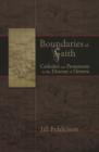 Boundaries of Faith : Catholics and Protestants in the Diocese of Geneva - Book
