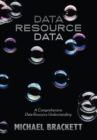 Data Resource Data : A Comprehensive Data Resource Understanding - Book