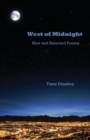 West of Midnight : New and Selected Poems - Book