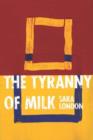 The Tyranny of Milk - Book