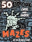 50 Odious Over-And-Under Mazes - Book