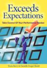Exceeds Expectations : Take Control of Your Performance Review - Book