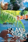 Island Story : A True Story of a Never Ending Summer - Book