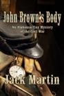 John Brown's Body : An Alphonso Clay Mystery of the Civil War - Book
