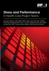 Stress and Performance in Health Care Project Teams - eBook