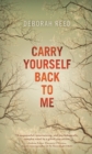 Carry Yourself Back to Me - Book