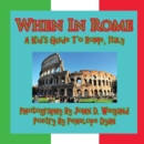 When in Rome, a Kid's Guide to Rome - Book