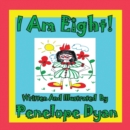 I Am Eight! - Book