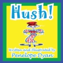Hush! - Book