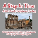 A Step in Time--A Kid's Guide to Ephesus, Turkey - Book