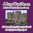 A Royal Residence--A Kid's Guide to Windsor Castle - Book